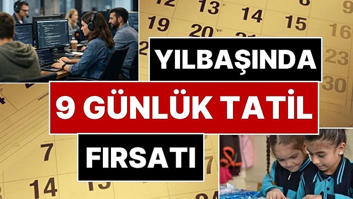 Çalışanlara Yılbaşında 9 Günlük Tatil Müjdesi: Yılbaşı Tatilini 9 Güne Uzatmanın Formülü