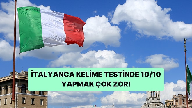 Bu İtalyanca Testinde 10/10 Yapabilen Çok Az!