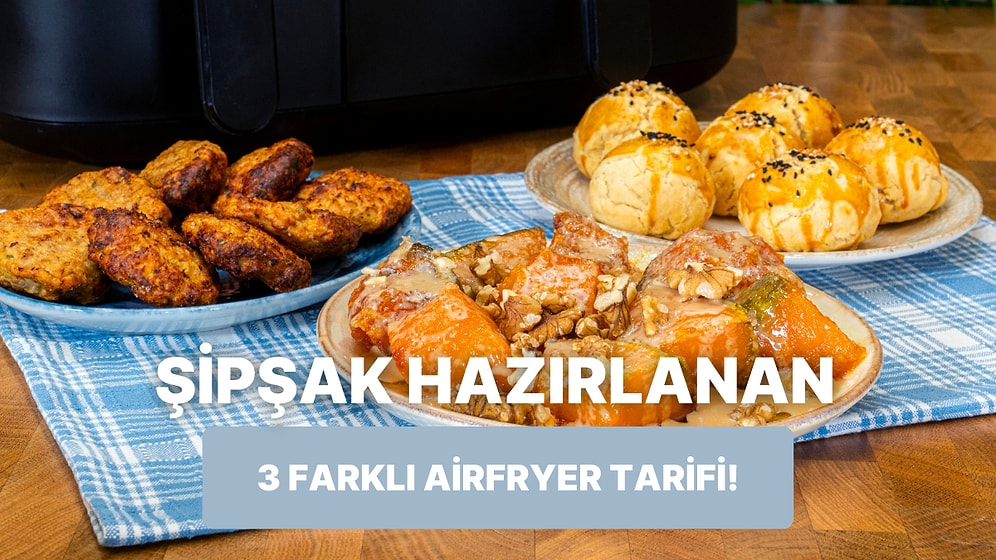 Airfryer'da Patatesli Mini Poğaça, Tavuk Köftesi ve Tahinli Balkabağı Tatlısı Nasıl Yapılır?