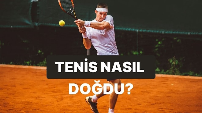 En Rekabetçi Spor Olan Tenisin Doğuşu ve Gelişimi