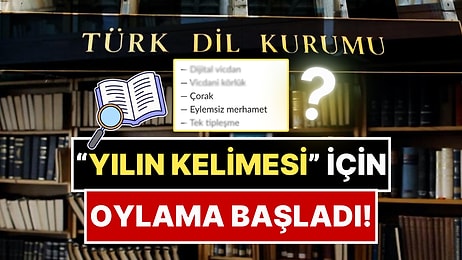 Oylama Başladı: Türk Dil Kurumu, 2025 Yılını Karşılayan Kelime/Kavram Anketini Açtı!