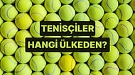 Bu Tenisçilerin Hangi Ülkeden Olduğunu Bulabilecek misin?