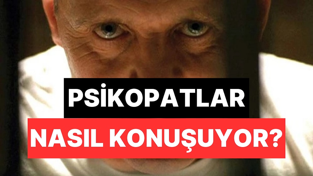 Psikolojiye Göre Psikopatların Mesajlaşma Dilinde Ortaya Çıkan Ortak Özellikler