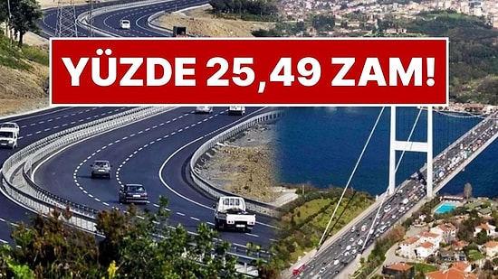 Ulaştırma Bakanı Açıkladı: Yeni Yılda Köprü ve Otoyol Ücretlerine Yüzde 25,49 Zam Yapılacak