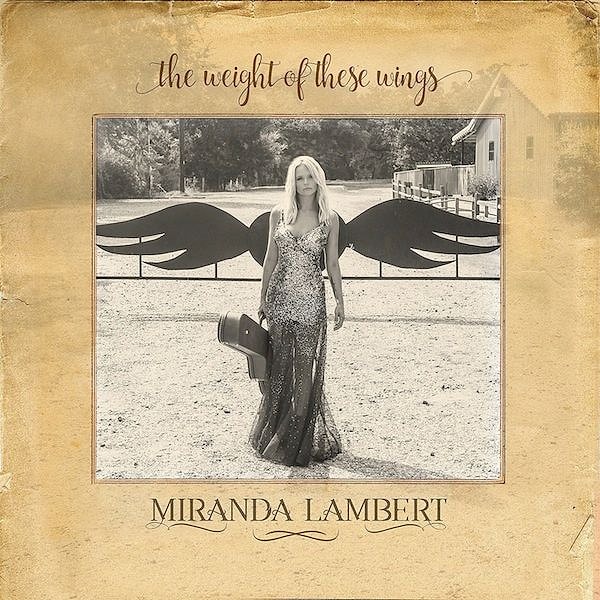 480. Miranda Lambert - The Weight of These Wings