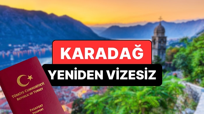 Karadağ, Türkiye İçin 'Vizesiz Seyahat' Uygulamasını Yeniden Başlattı!