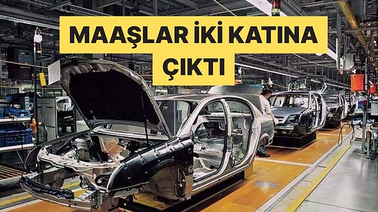 Kocaeli'de Bir Otomotiv Fabrikası İşçilerin Maaşlarına Yüzde 100 Zam Yaptı