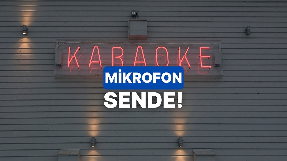 En İyi Karaoke Şarkısını Seçiyoruz!