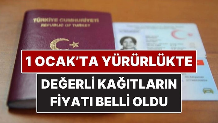 Resmi Gazete’de Yayımlandı: 2026 Kimlik, Pasaport ve Ehliyet Ücretleri Netleşti
