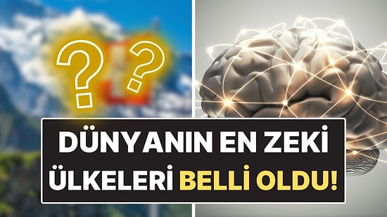Dünyanın En Zeki Ülkeleri Açıklandı: Zirve Beklenenden Farklı