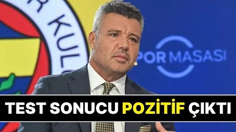 Fenerbahçe Kulübü Başkanı Sadettin Saran'ın Test Sonucu Pozitif Çıktı