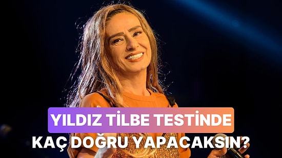 Yıldız Tilbe Testinde Kaç Doğru Yapabileceksin?