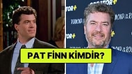 Pat Finn Kimdir? Friends Oyuncusu Pat Finn Neden Öldü?