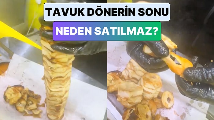 Bir Döner Ustası Tavuk Dönerin Son Kısmının Neden Satılmaması Gerektiğini Anlattı
