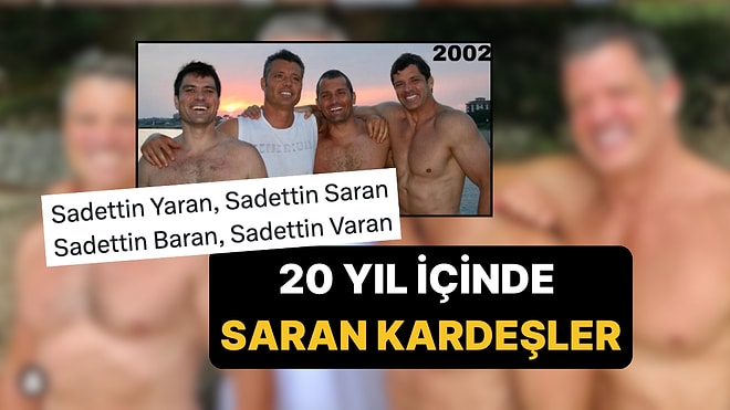 Sadettin Saran'ın Üç Erkek Kardeşiyle Olan Fotoğrafı Herkesin Dikkatini Çekti