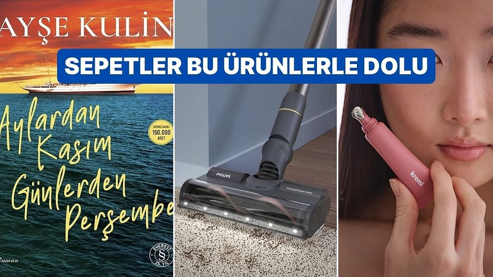 Bu Ürünler Çok Revaçta: Haftanın En Çok Satan Ürünleri!