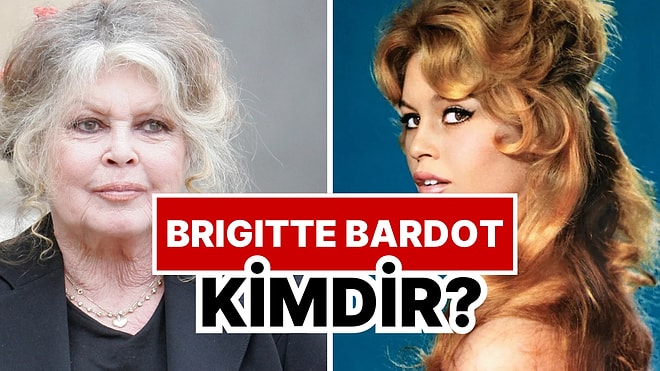 Brigitte Bardot Kimdir, Kaç Yaşında Öldü? Brigitte Bardot Hayatı ve Filmleri