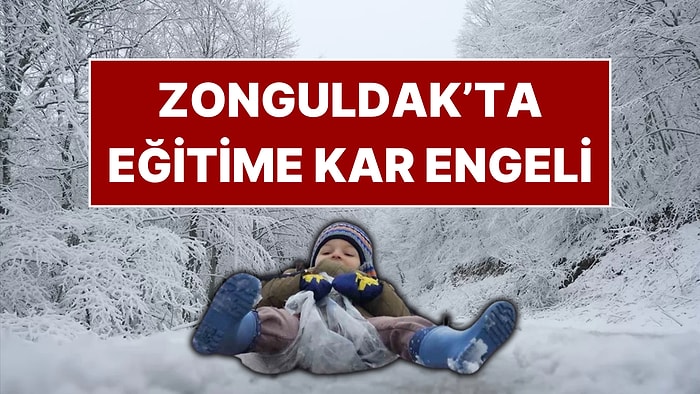 Eğitime 'Kar' Engeli: Zonguldak'ta Olumsuz Hava Koşulları Nedeniyle Okullar Tatil Edildi