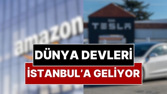 Dünya Devleri Amazon ve Tesla İstanbul’un Anadolu Yakası’nda Ofis Arıyor!