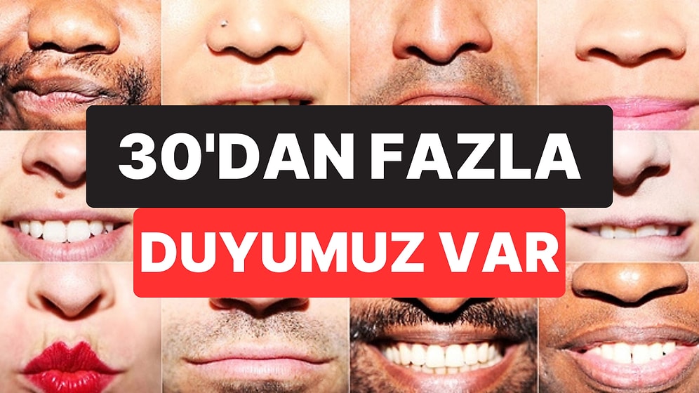 33 Tane Var! Bilim İnsanlarına Göre İnsanların Beşten Fazla Duyusu Olabilir