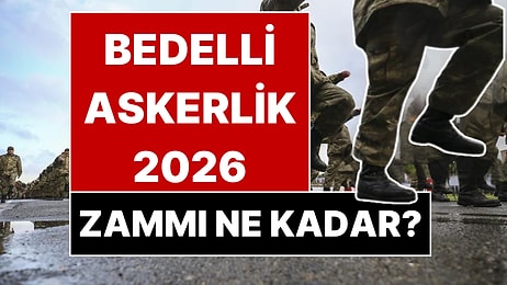 Bedelli Askerlik 2026: Bedelli Askerlik Ücretine Ne Kadar Zam Yapılacak?