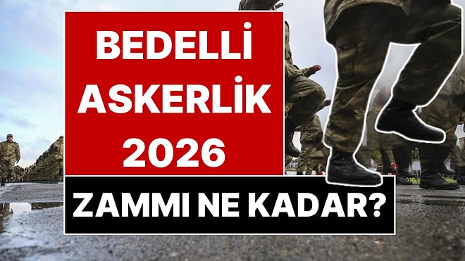 Bedelli Askerlik 2026: Bedelli Askerlik Ücreti Ne Kadar Oldu, Ne Kadar Zamlandı?