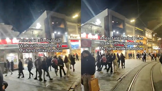 A Tourist Compares Istanbul and London: "I Can Roam Around with My Phone in Hand"