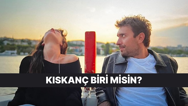 Evet/Hayır Testine Göre Sen Kıskanç Bir Partner misin?
