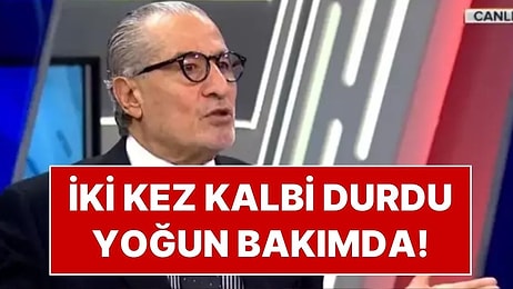İki Kez Kalbi Duran Futbol Yorumcusu Gökmen Özdenak Yoğun Bakıma Alındı