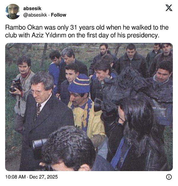 "Rambo Okan, Aziz Yıldırım'ın başkanlığının ilk gününde kulübe geldiğinde henüz 31 yaşındaydı."