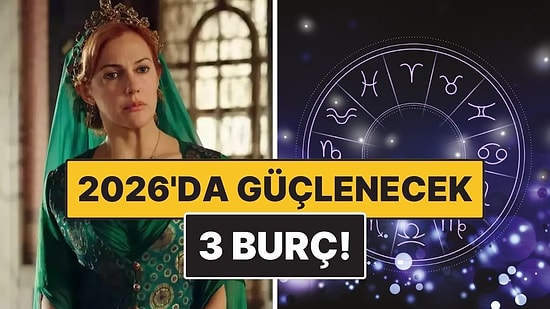 2026’da Yeniden Güçlenecek Burçlar: Küllerinden Doğacaklar!