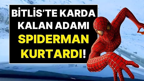 Bitlis'te Karda Mahsur Yalan Yolcuyu Spiderman Kurtardı!