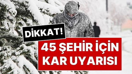 31 Aralık Hava Durumu: Meteoroloji'den 45 Şehir İçin Kar ve Fırtına Uyarısı! Sıcaklık Eksi 22'ye Kadar Düşecek