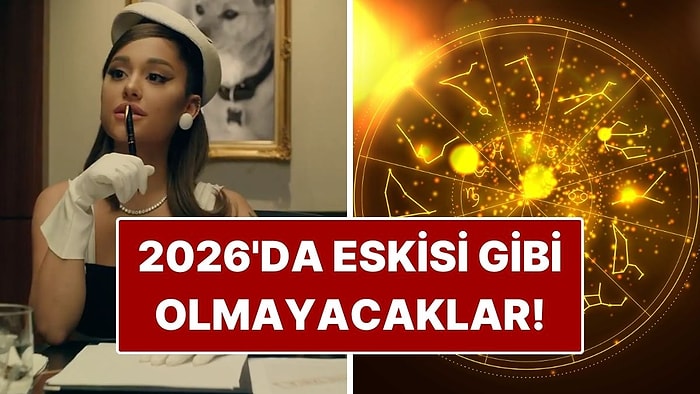 2026’da Eskisi Gibi Olmayacak Burçlar: Hayat Onları Değiştiriyor
