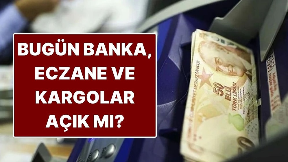 Bugün Bankalar Açık mı? 31 Aralık 2025 Çarşamba Eczaneler, Kargolar ve Noterler Kaça Kadar Açık?