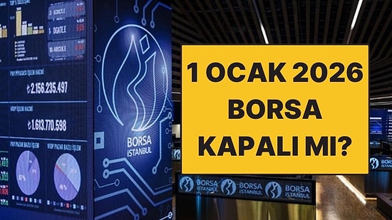 1 Ocak 2026 Borsalar Açık mı? Bugün Borsada İşlem Yapılabiliyor mu? Borsa İstanbul Kapalı mı?