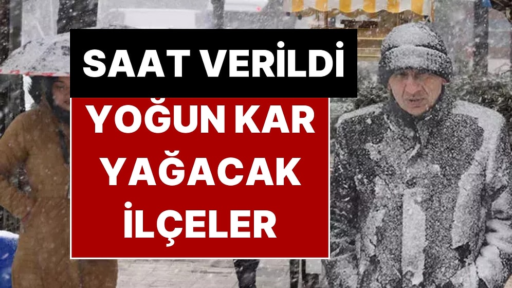İstanbul’da Kar Yağacak İlçeler Açıklandı! Valilik Yoğun Kar Yağışı İçin Saat Verdi