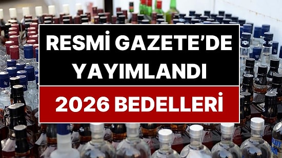 Alkollü İçkilerin 2026 Bedeli Belli Oldu: Resmi Gazete'de Yayımlandı