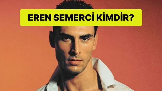 Survivor 2026 Eren Semerci Kimdir? Eren Semerci Kaç Yaşında, Nereli?