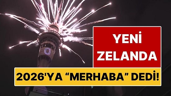 Yeni Zelanda 2026 Yılına Girdi! Yeni Yıl Coşkusu Havai Fişeklerle Kutlandı
