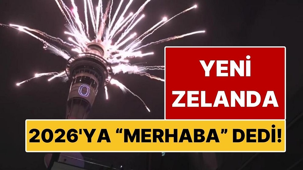 Yeni Zelanda 2026 Yılına Girdi! Yeni Yıl Coşkusu Havai Fişeklerle Kutlandı