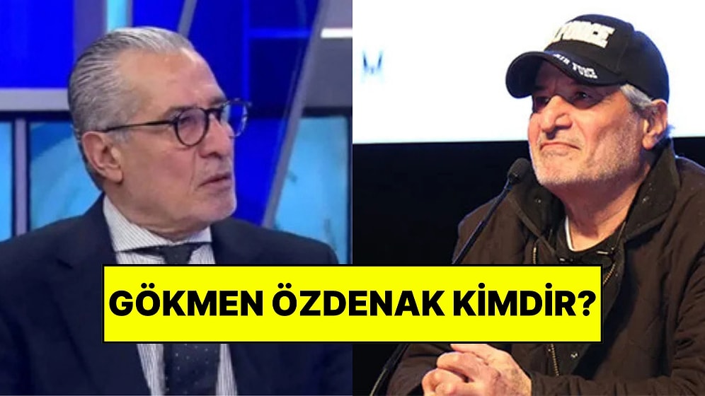 Gökmen Özdenak Kimdir? Gökmen Özdenak Neden Vefat Etti?