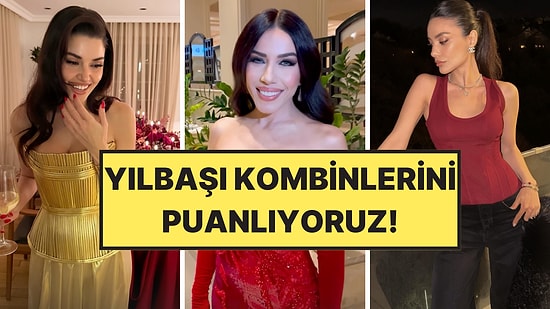 Ünlü Güzellerin Yılbaşı Kombinlerini Birlikte Puanlıyoruz!