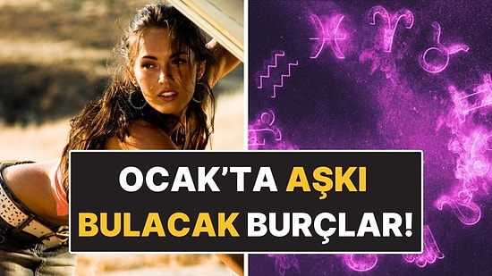 Ocak Ayında Aşkı Bulacak Burçlar: Yeni Yıl Kalpleri Isıtıyor