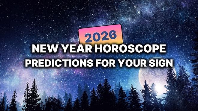 What Will 2026 Be Like According to Your Annual Horoscope?