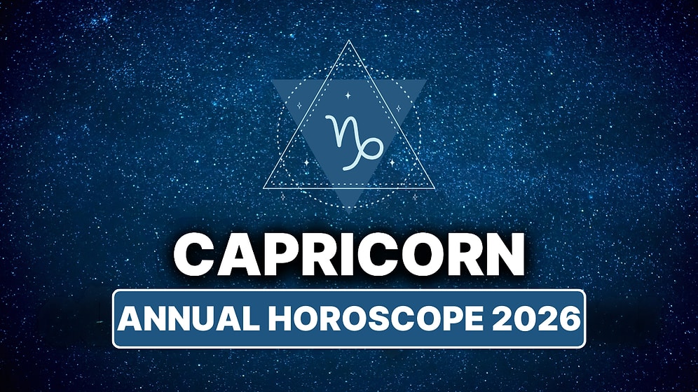 2026 Capricorn Horoscope: What Awaits Capricorn This Year?