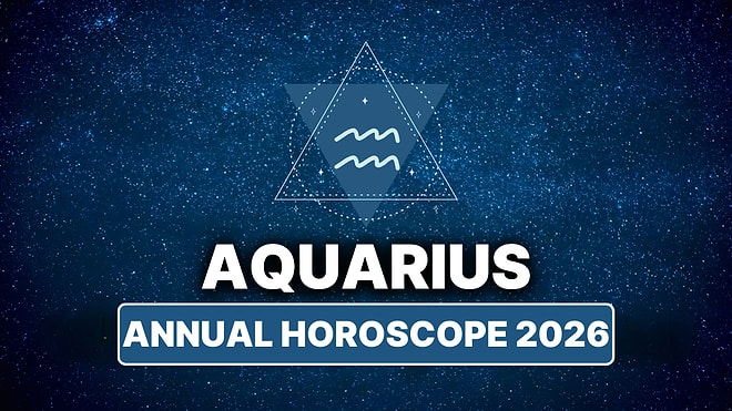 2026 Aquarius Horoscope: What Awaits Aquarius This Year?