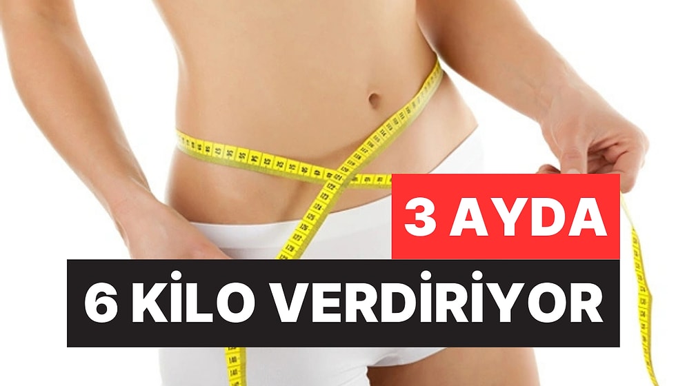 3 Ayda 6 Kilo Verdiriyor! Ünlü İsimlerin Bile Uyguladığı O Diyet Yöntemi Açıklandı