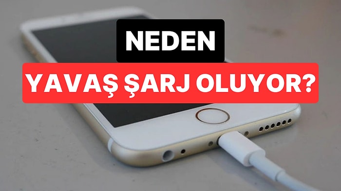 Bozuk Değil! Telefonunuzun Bazen Çok Yavaş Şarj Olmasının Asıl Nedeni Bu Olabilir