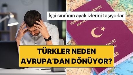Bir Avrupalının, Yurt Dışında Çalışıp Tekrar Ülkemize Dönen Türklere Dair İlginç Tespiti